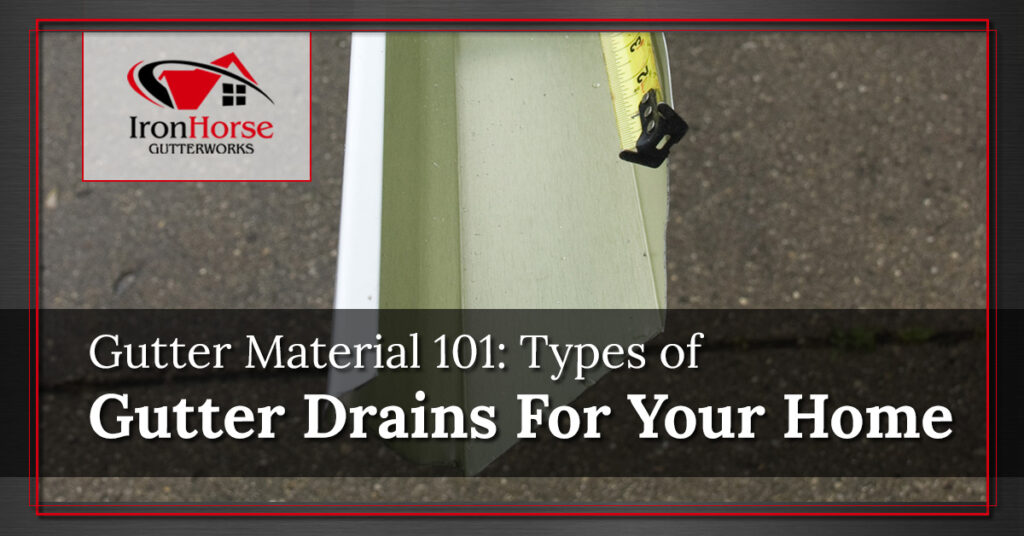 Gutter-Material-101-Types-of-Gutter-Drains-For-Your-Home-5afb2226b85b4
